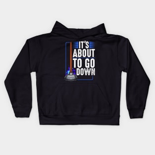 Plumber - It's About To Go Down - Funny Plumbing Saying Kids Hoodie